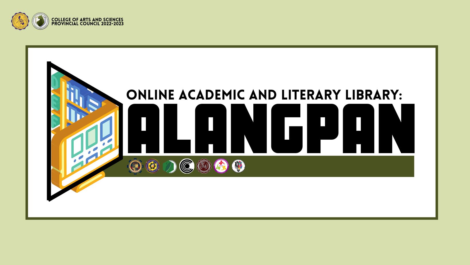 DALANGPAN was created in 2020 by College of Arts and Sciences Provincial Council (CASPC) and Arts and Sciences Voice Prints (ASVP) 