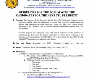 SEARCH FOR THE NEXT CPU PRESIDENT COMMITTEE CENTRAL PHILIPPINE UNIVERSITY, INC. – GUIDELINES FOR THE FORUM WITH THE CANDIDATES FOR THE NEXT CPU PRESIDENT