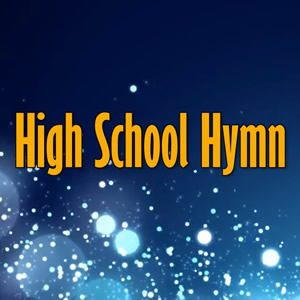 High School Hymn