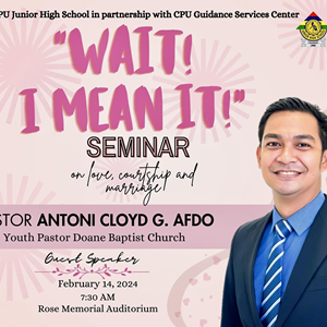 CPU Junior High conducts “Wait I Mean It” Seminar exploring Love, Courtship, Marriage